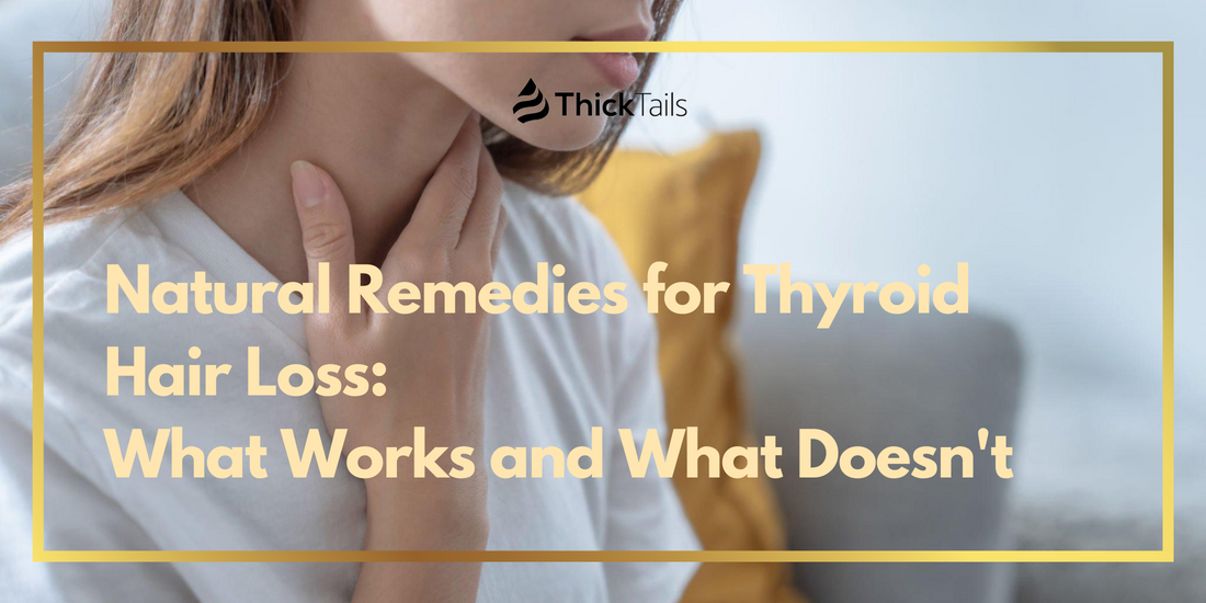 Natural remedies for thyroid hair loss	