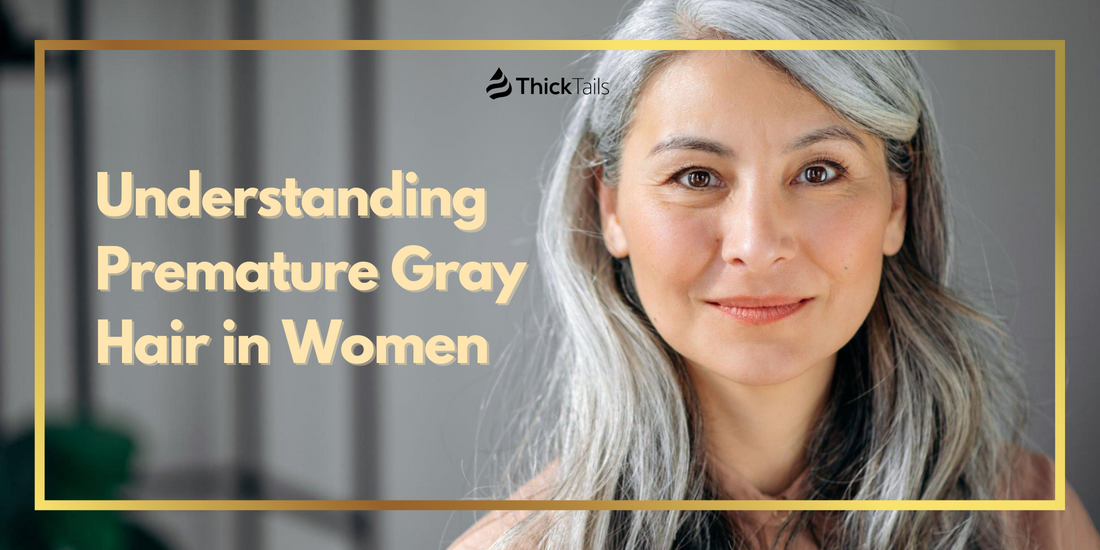 Understanding Premature Gray Hair in Women