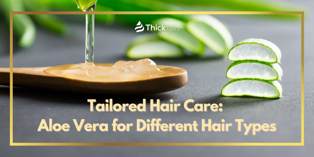 Aloe Vera for Different Hair Types	