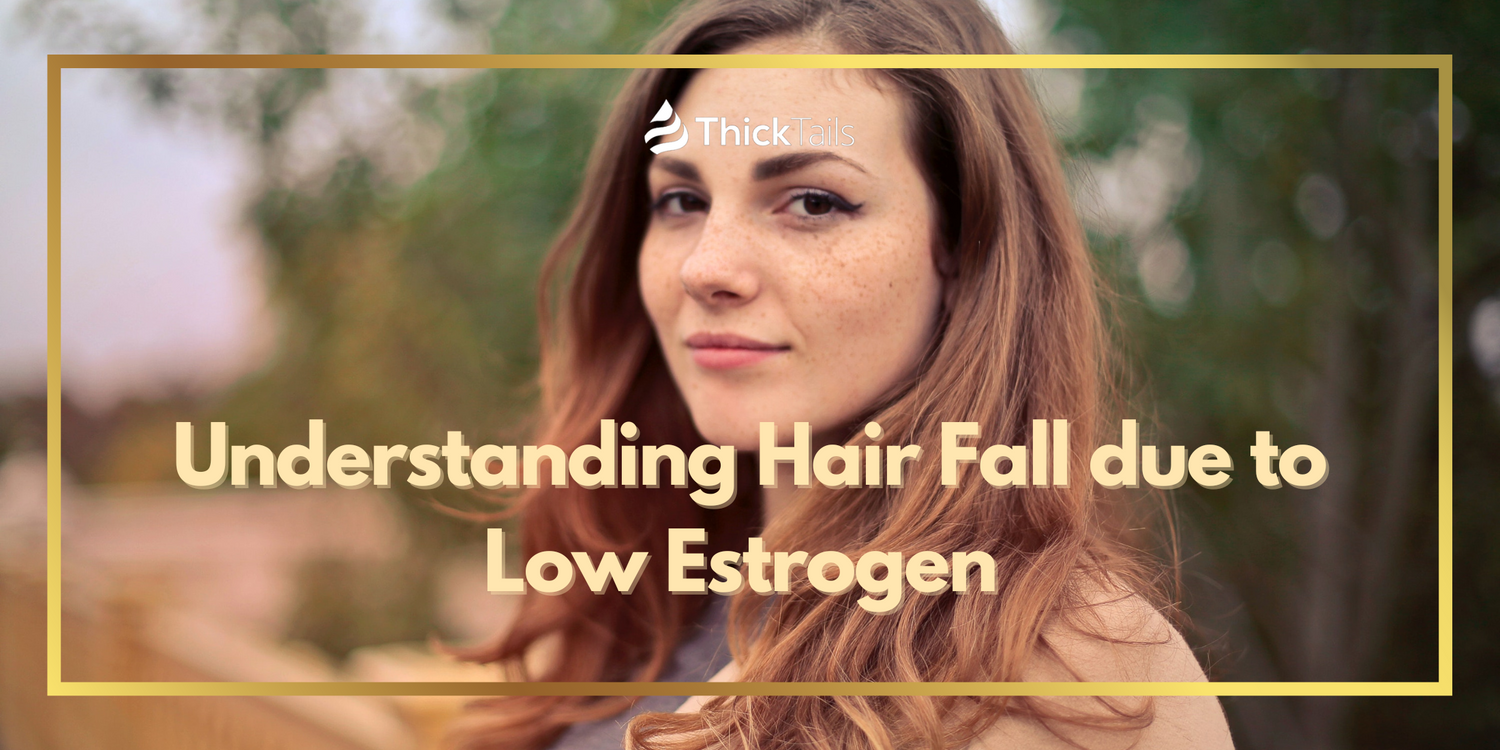 Impact of Low Estrogen Levels on Hair Fall
