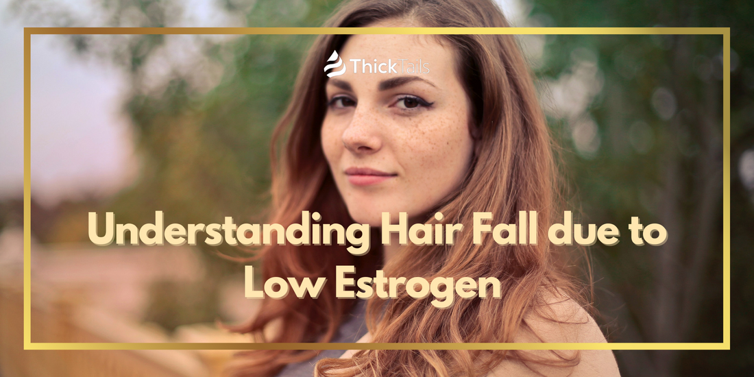 Impact of Low Estrogen Levels on Hair Fall