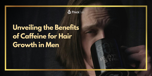 Caffeine benefits for hair growth	