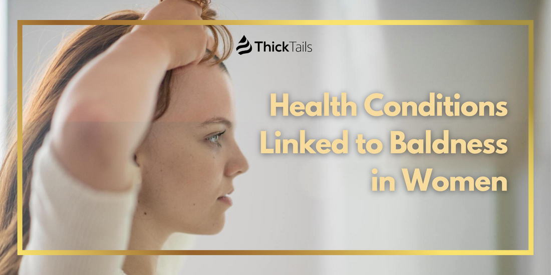 Health Conditions Linked to Baldness in Women