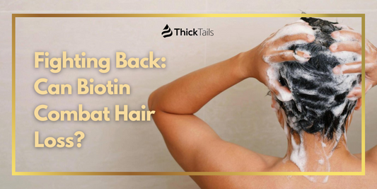  Can Biotin Combat Hair Loss?