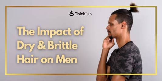  Dry & Brittle Hair on Men