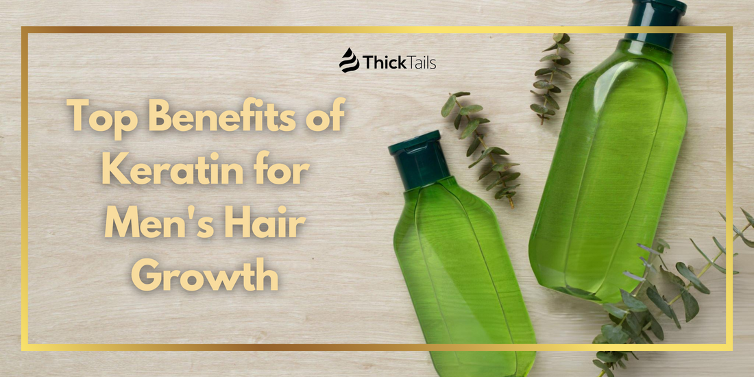 Keratin for Men's Hair Growth