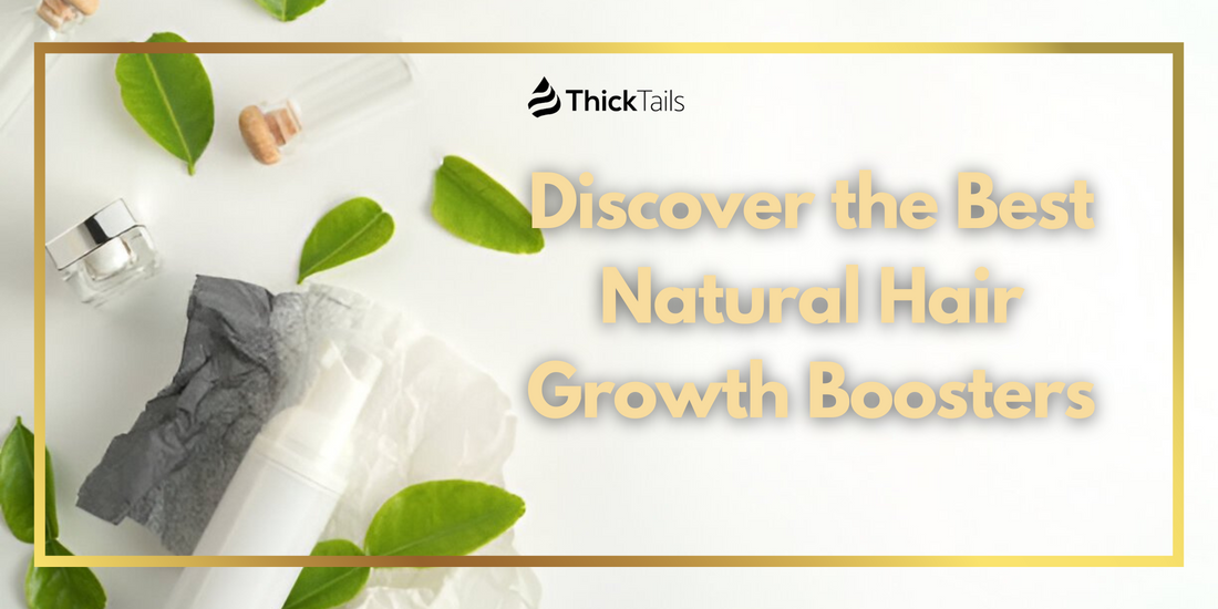 Natural Hair Growth Boosters