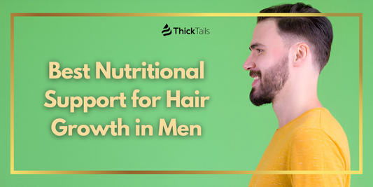 Nutritional Support for Hair Growth