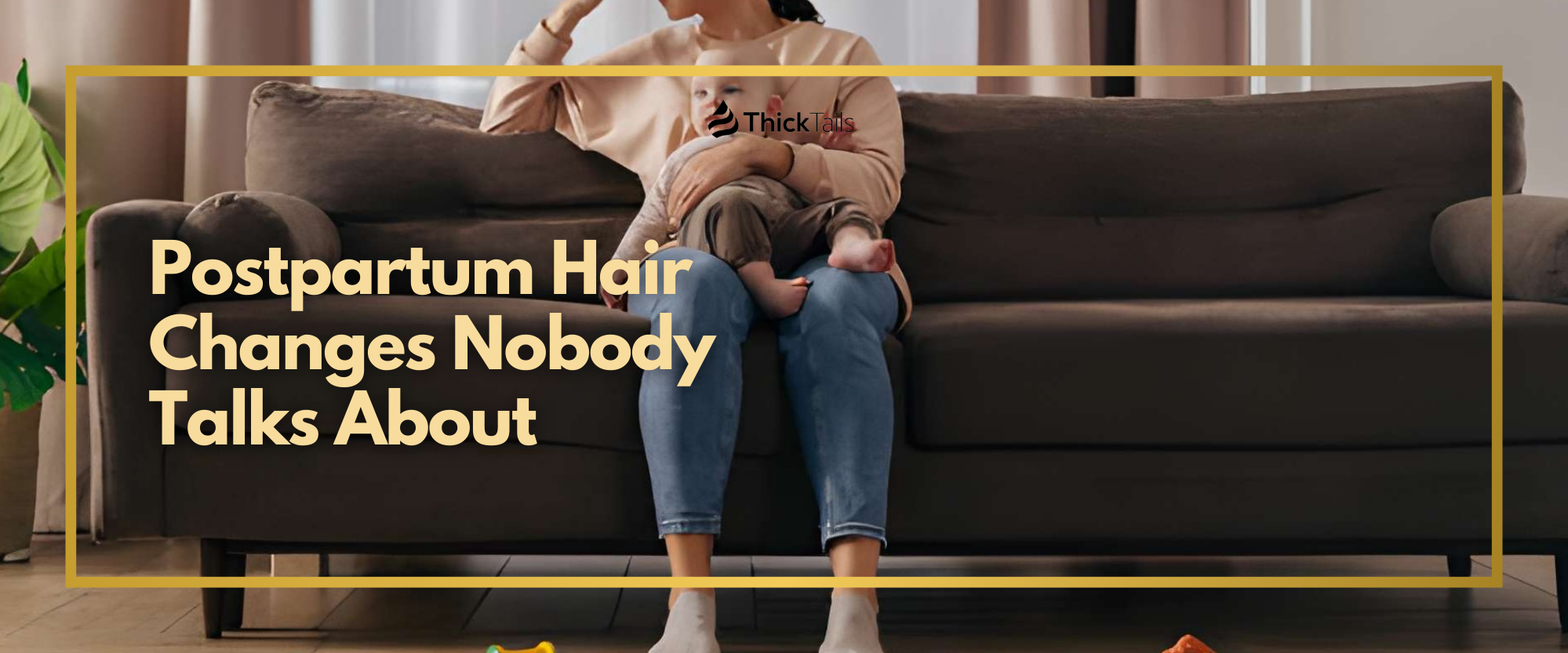 Postpartum Hair Changes Nobody Talks About
